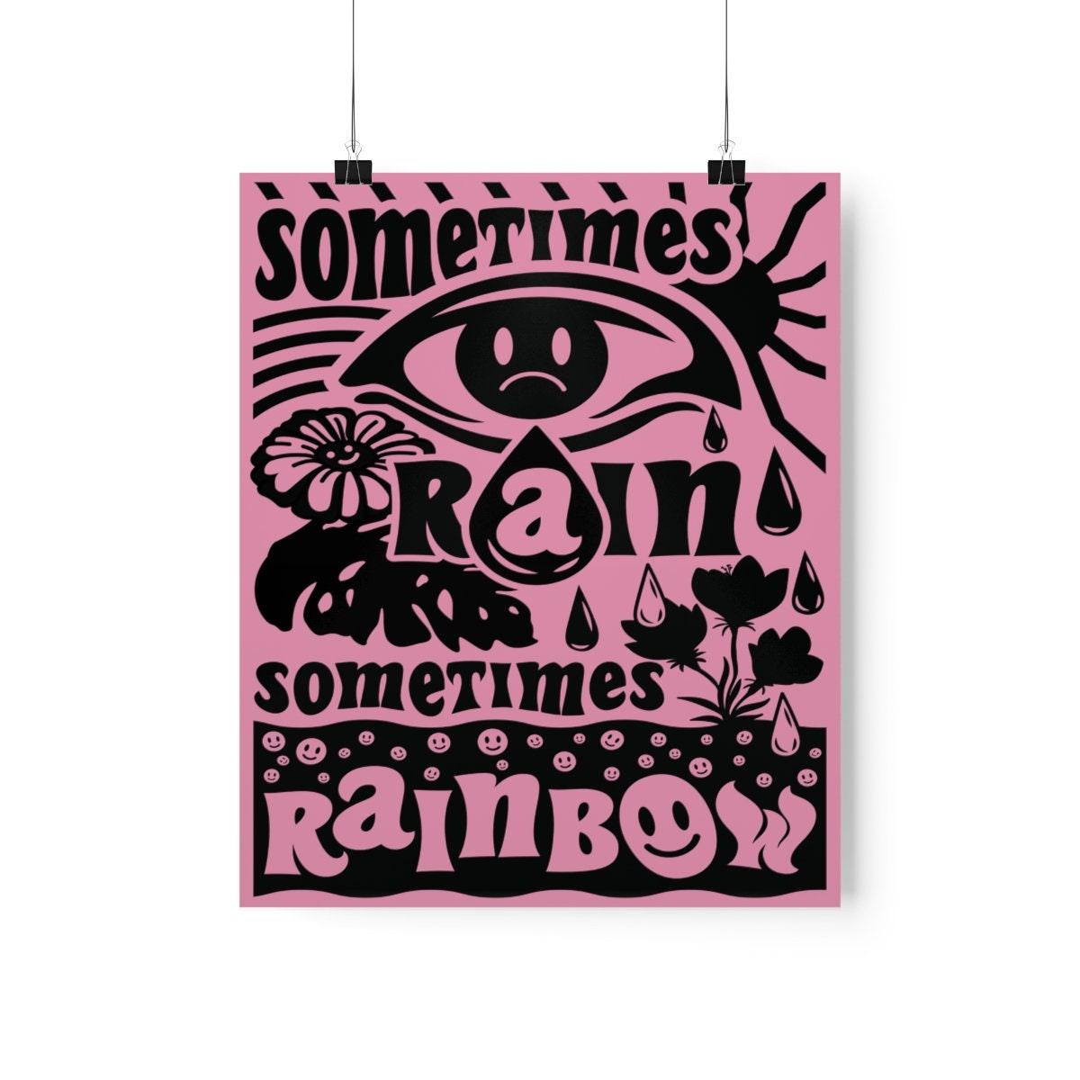 Sometimes Rain Sometimes Rainbow Vertical Poster - TheCoolRuler